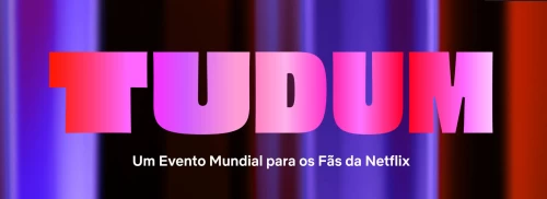 tudum-um-evento-netflix-acompanha-em-direto-todas-as-novidades