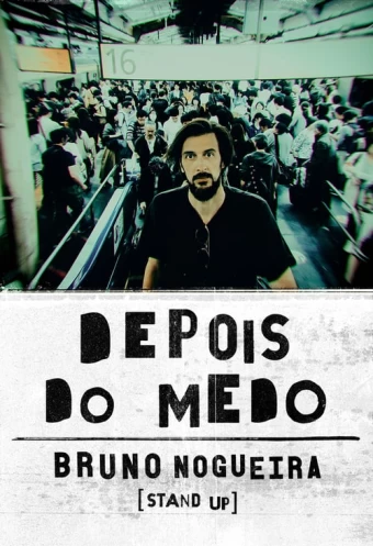 Bruno Nogueira: Depois do Medo