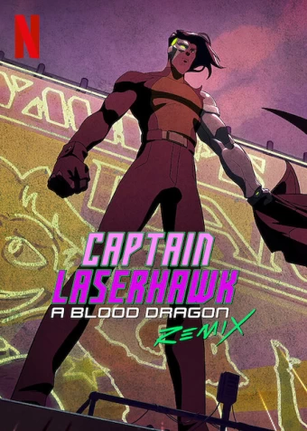 Captain Laserhawk: A Blood Dragon Remix