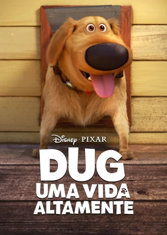 Dug: Uma Vida Altamente