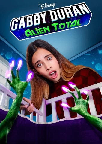 Gabby Duran: Alien Total