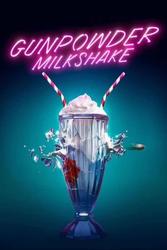 Gunpowder Milkshake – Mistura Explosiva