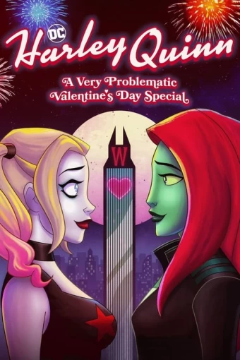 Harley Quinn: A Very Problematic Valentine's Day Special