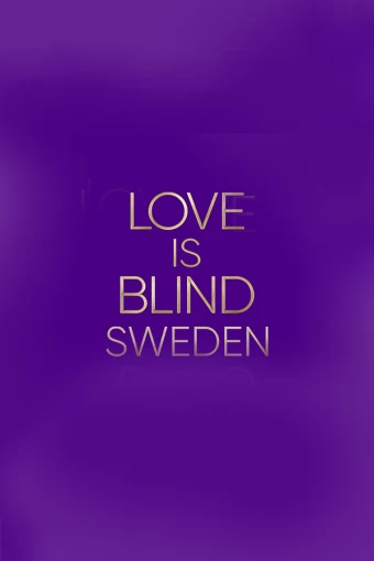 Love Is Blind: Suécia