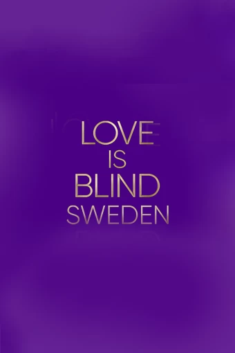 Love is Blind: Suécia