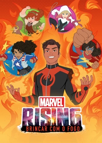 marvel-rising-brincar-com-o-fogo