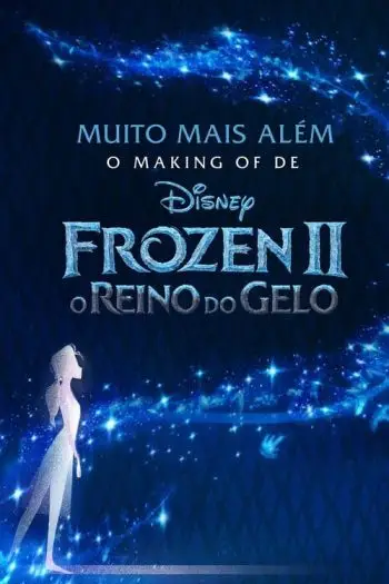 muito-mais-alem-o-making-of-de-frozen-2-o-reino-do-gelo