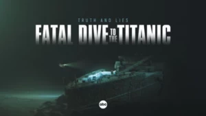 "Truth and Lies: Fatal Dive to the Titanic" explora tragédia da OceanGate: Com Trailer